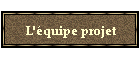 L'quipe projet
